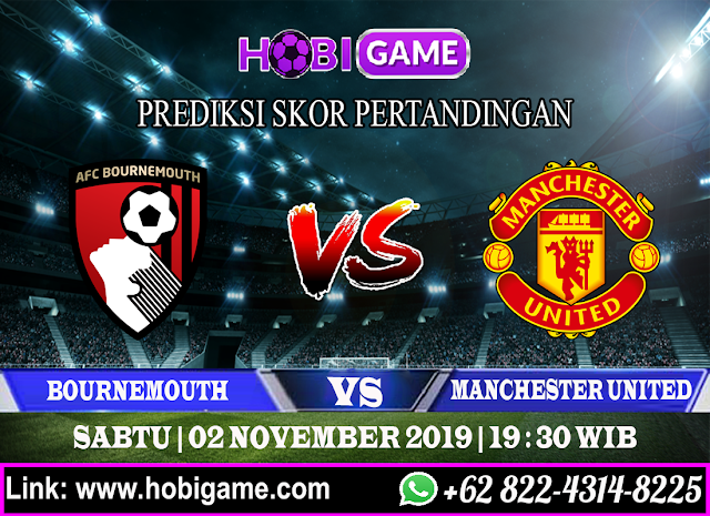 PREDIKSI BOURNEMOUTH VS MANCHESTER UNITED 02 NOVEMBER 2019