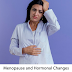 Menopause and Hormonal Changes