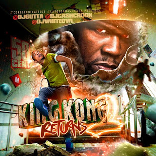 50_Cent-King_Kong_Returns_2_(Hosted_by_DJ_Cash_Crook)-(Bootleg)-2011