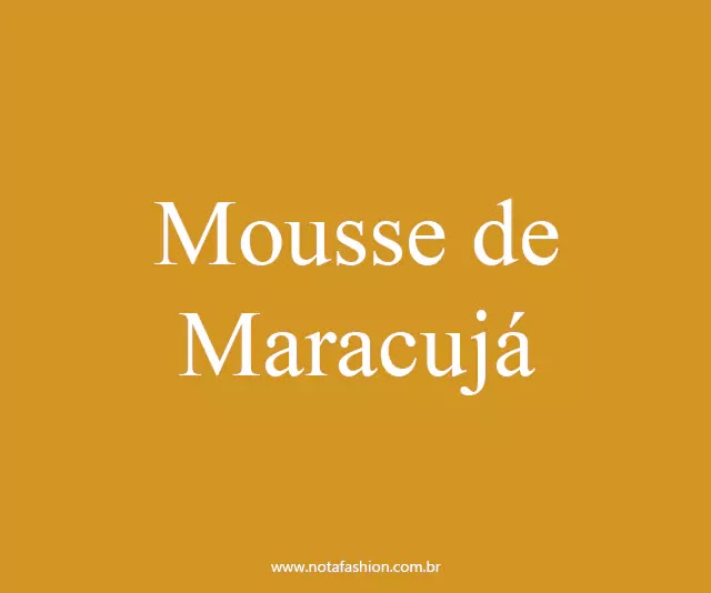 Mousse de maracujá