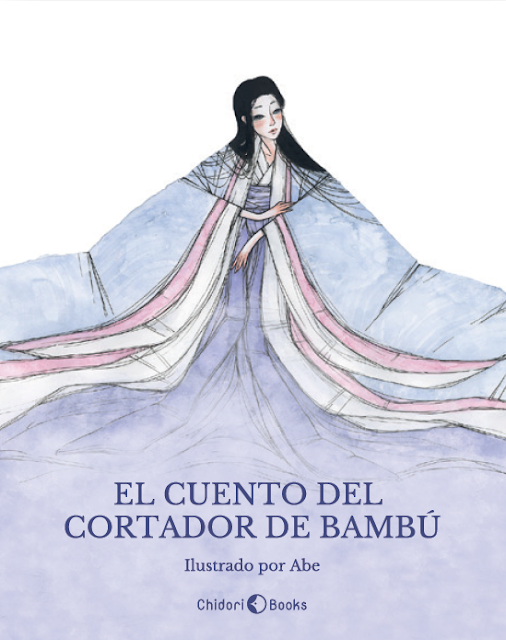 "El cuento del Cortador de Bambú" (Taketori Monogatari), ilustrado por Abe - Chidori Books