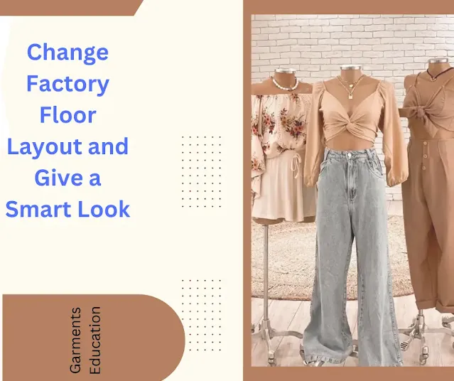 Change the Factory Floor Layout and Give a Smart Looks