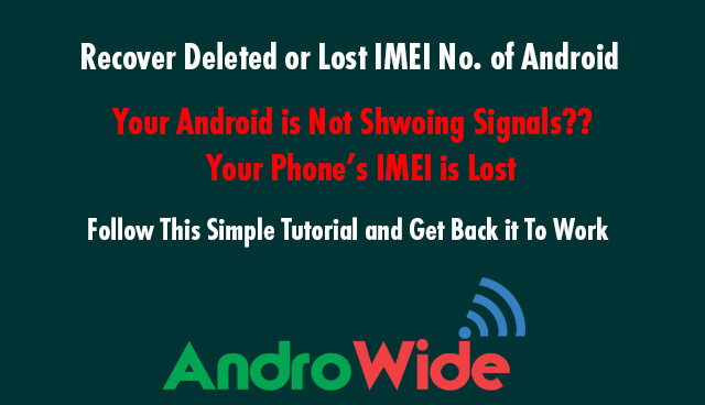 here is the steps to restore lost imei release on android devices