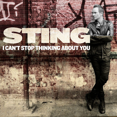 STING "I Can't Stop Thinking About You"