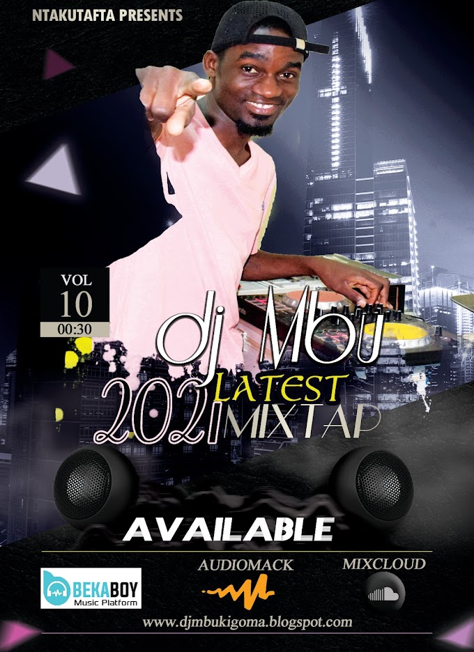 Dj Mbu - 2021 Latest Mixtap Vol 10