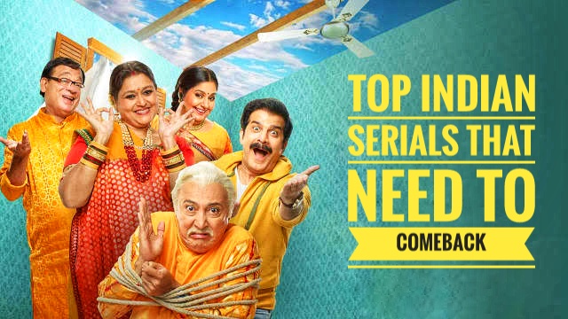 Best 6 Amazing Indian Serials That Definitely Need to Comeback