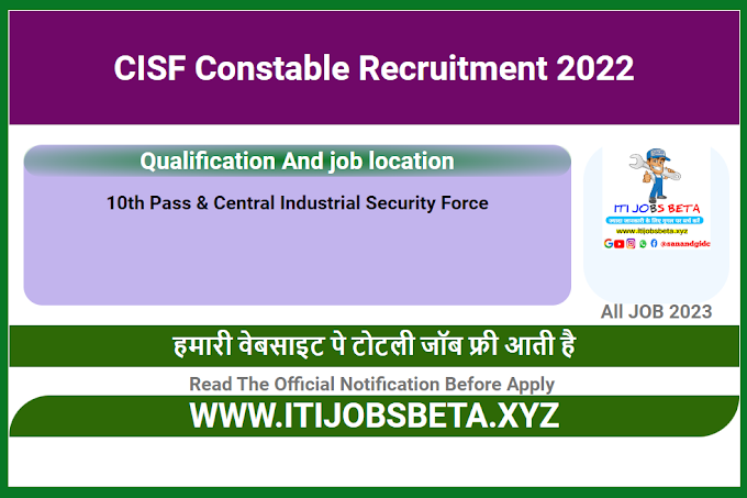 CISF Constable Recruitment 2022 Online Apply - ITI JOBS BETA