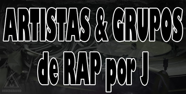 Discografía de Raperos y Grupos de Hip Hop / Rap por J