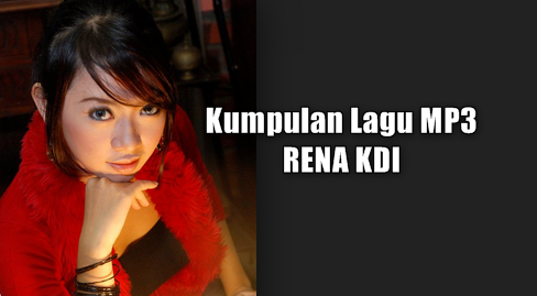 R, Rena Kdi, Dangdut, Om Monata, Dangdut Koplo, Full Album Mp3,Kumpulan Lagu Rena KDI Mp3 Terbaru Dan Terlengkap Full Rar