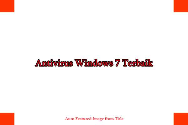 Antivirus Windows 7 Terbaik