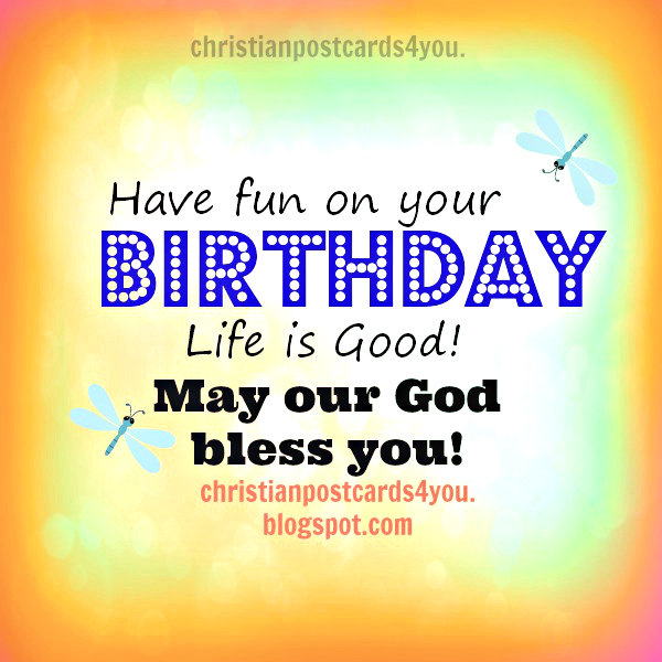 Have fun on your Birthday christian card  Free Christian 