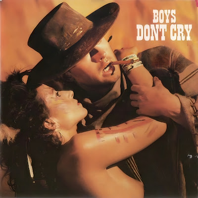 "I Wanna Be a Cowboy" Boys Don't Cry