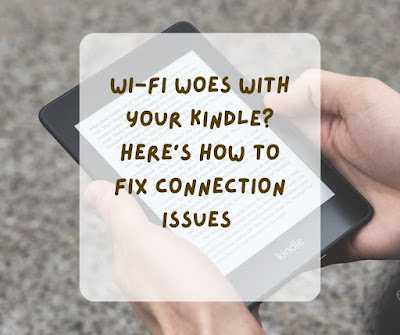 Kindle Won't Connect to Wifi