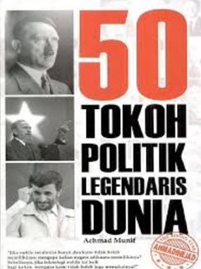 DOWNLOAD ENSIKLOPEDIA EBOOK : 50 Tokoh Politik Legendaris Dunia – Achmad Munif