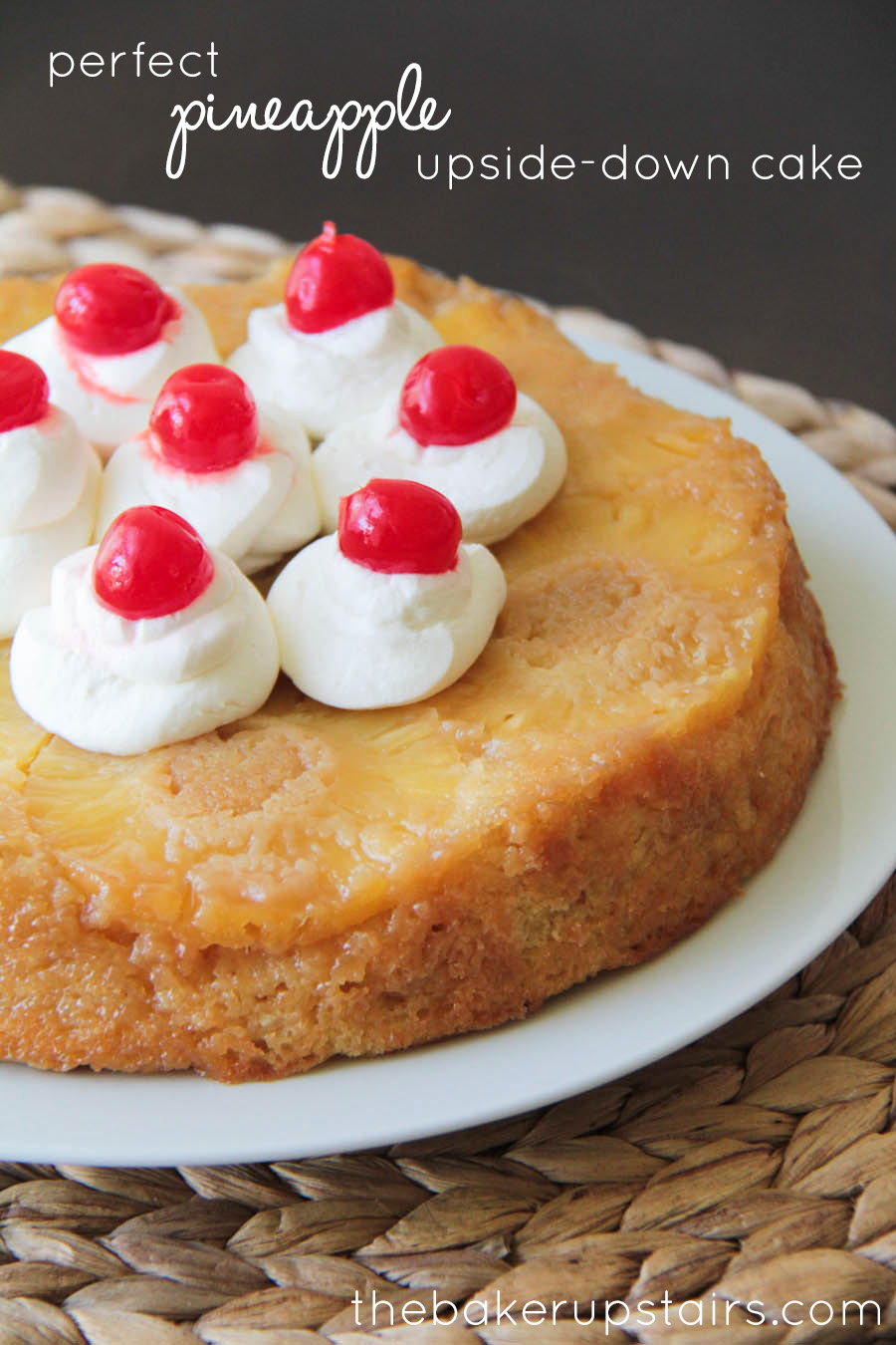 The Baker Upstairs: perfect pineapple upside-down cake