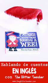 Descripción, review, recursos e ideas par trabajar el cuento navideño en inglés: Father Christmas needs a wee para maestros/as, teachers y familias