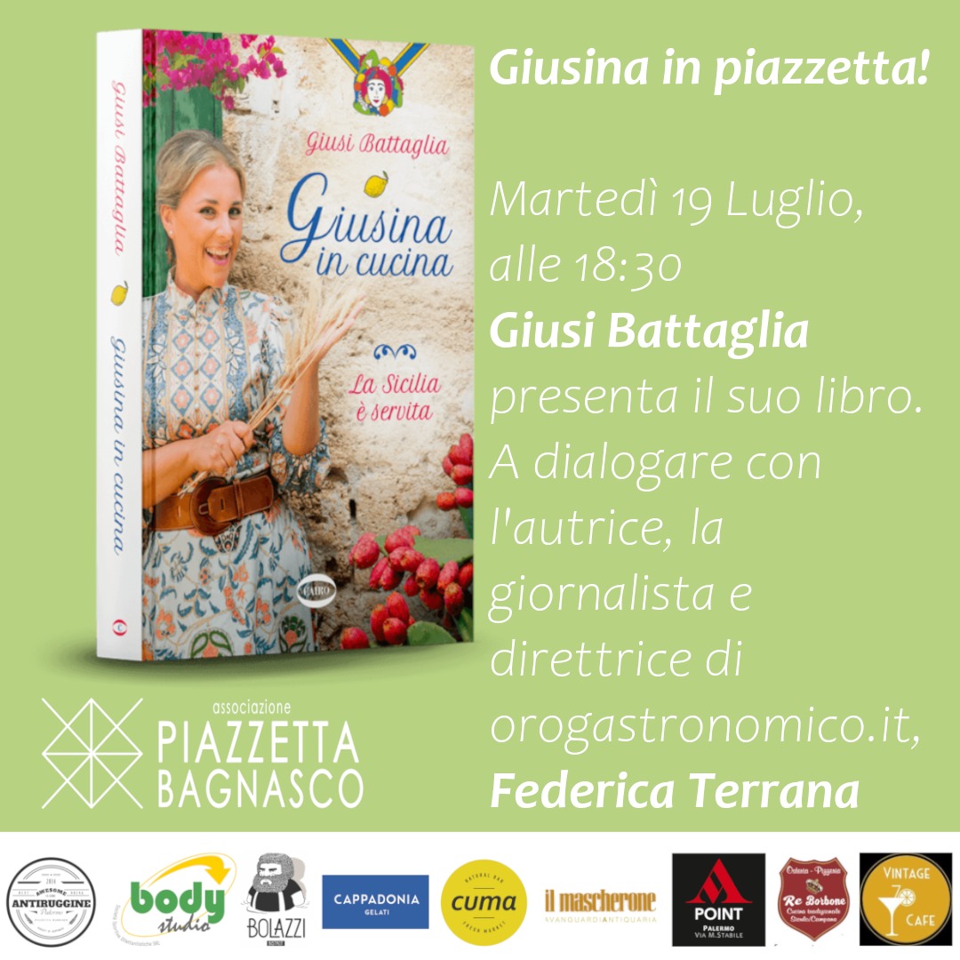 Giusina Battaglia presenta il suo libro “Giusina in cucina – La Sicilia è  servita” in Piazzetta Bagnasco a Palermo