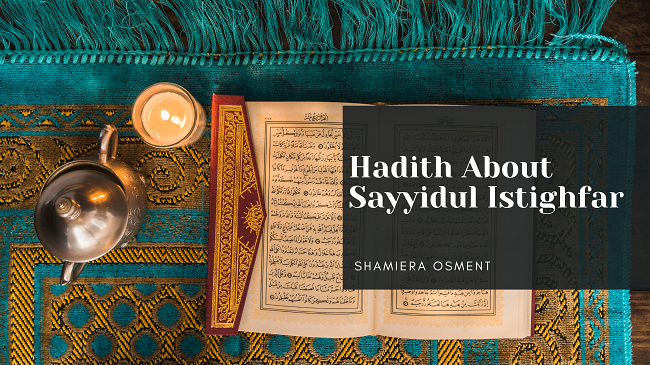 Hadith About Sayyidul Istighfar, Sayyidul Istighfar,