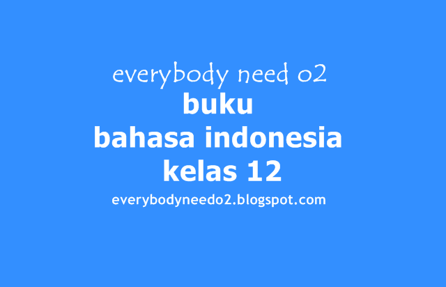 buku bahasa indonesia kelas 12,kunci jawaban buku bahasa indonesia kelas 12 kurikulum 2013,kunci jawaban bahasa indonesia halaman 18 kelas 12,download buku bahasa indonesia kelas 12 kurikulum 2013,kunci jawaban bahasa indonesia kelas 12 halaman 9,kunci jawaban bahasa indonesia kelas 12 halaman 22,materi bahasa indonesia kelas 12 kurikulum 2013,kunci jawaban bahasa indonesia kelas 12 halaman 12,jawaban bahasa indonesia kelas 12 halaman 18