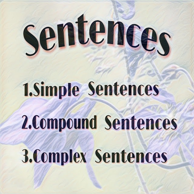 Sentences : Simple, Compound & Complex 