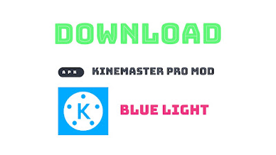 Download APK Kinemaster Pro Mod Light Blue