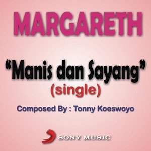 Margareth - Manis Dan Sayang