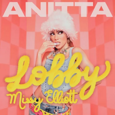 Anitta & Missy Elliott Lobby