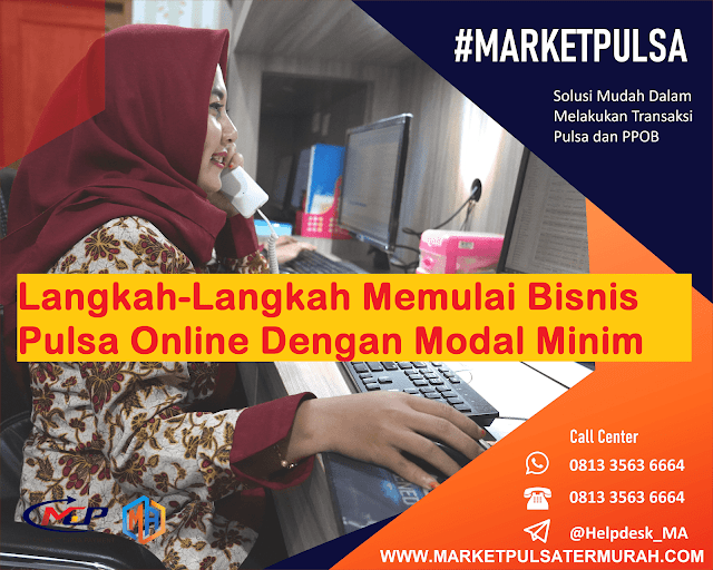 Market Pulsa Internet, Langkah-Langkah Memulai Bisnis Pulsa Online Dengan Modal Minim