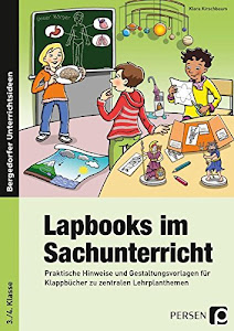 Lapbooks im Sachunterricht - 3./4. Klasse: Praktische Hinweise und Gestaltungsvorlagen für Klappbücher zu zentralen Lehrplanthemen (Bergedorfer Lapbooks)