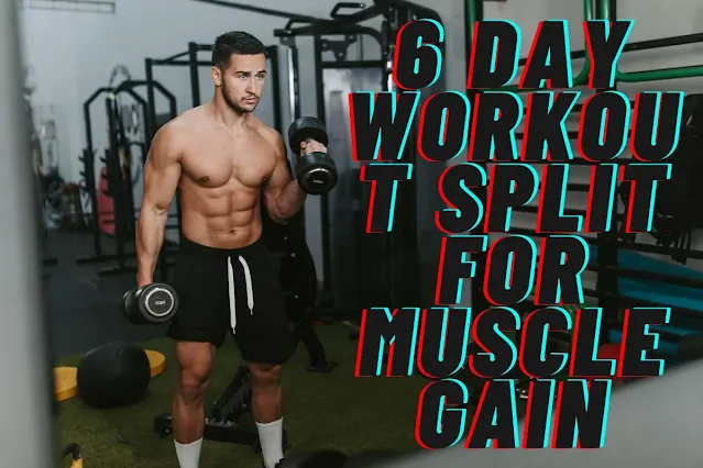 6 day workout split for muscle gain Can you strength train 6 days a week?