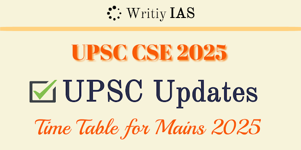UPSC CSE Mains 2025 Time Table