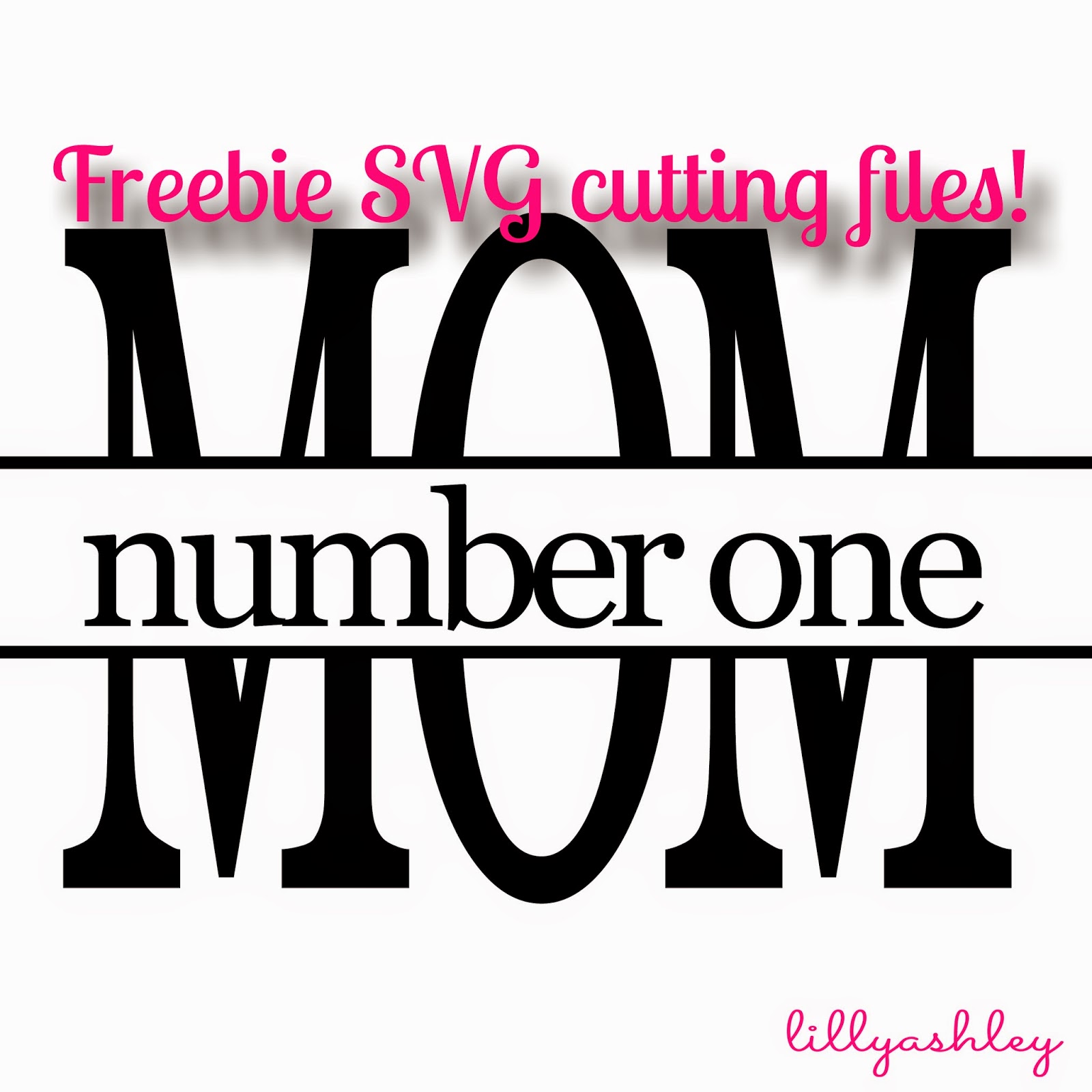 Download Make it Create by LillyAshley...Freebie Downloads: Mother's Day Freebie #freecuttingfiles # ...