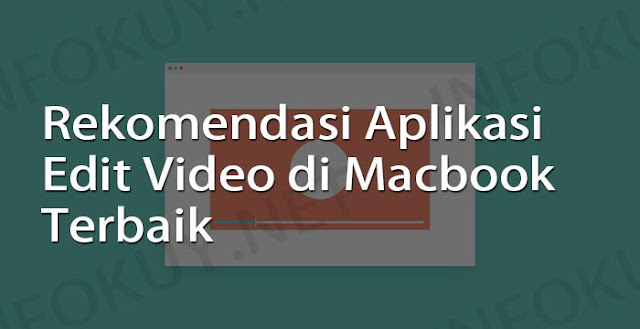 rekomendasi aplikasi edit video di macbook