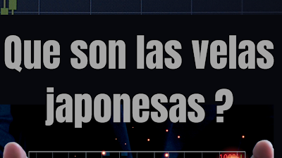 Comprendiendo Las Velas Japonesas