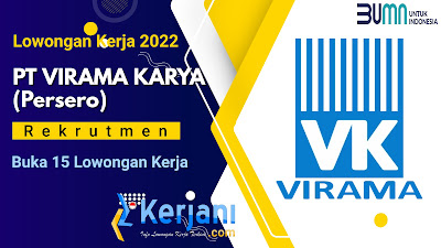 KERJANI.com : PT VIRAMA KARYA (Persero) membuka 15 posisi lowongan kerja terbaru November 2022