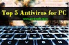 Top 5 Antivirus for pc
