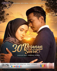 30 Pesanan Suara, Drama 30 Pesanan Suara, Poster Drama 30 Pesanan Suara, Sinopsis 30 Pesanan Suara, Drama Bulan Ramadan, Drama Melayu Slot Akasia TV3 2019, Slot Akasia, TV3, Drama Melayu TV3 2019, Cinta, Persahabatan, OST 30 Pesanan Suara, Cast, Drama Terbaru Lakonan Hannah Delisha, Drama Terbaru Shukri Yahaya, Pelakon Drama 30 Pesanan Suara, Shukri Yahaya, Hannah Delisha, Saharul Ridzwan, Izzue Islam, Ain Edruce, Ruzana Ibrahim, Azhar Amir, Zarina Zainuddin, Farisha Irwayu, Badrul Muhayat, Riz Amin, Hanna Aqeela, Erwin Dawson, Shah Jaszle, Isaac Iman, Drama 30 Episod, Biodata Terkini Hannah Delisha, Blog Miss Banu Story,