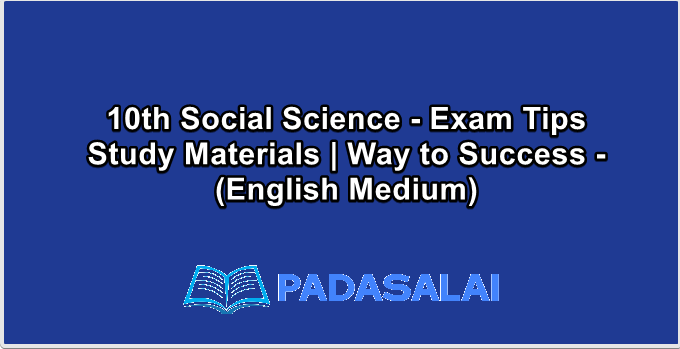 10th Social Science - Exam Tips Study Materials | Way to Success - (English Medium)