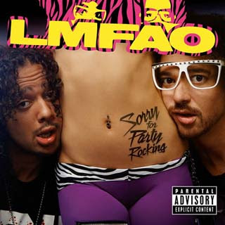 LMFAO - Sexy And I Know It Lyrics | Letras | Lirik | Tekst | Text | Testo | Paroles - Source: musicjuzz.blogspot.com