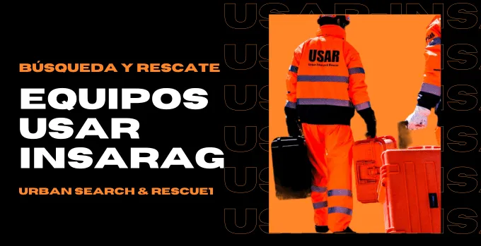 Emergencias bomberos, los equipos USAR e INSARAG