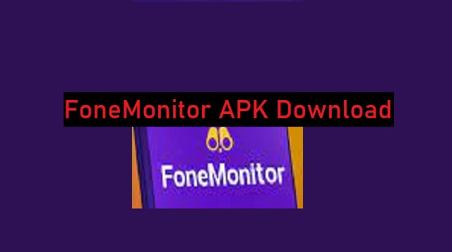 FoneMonitor APK Download