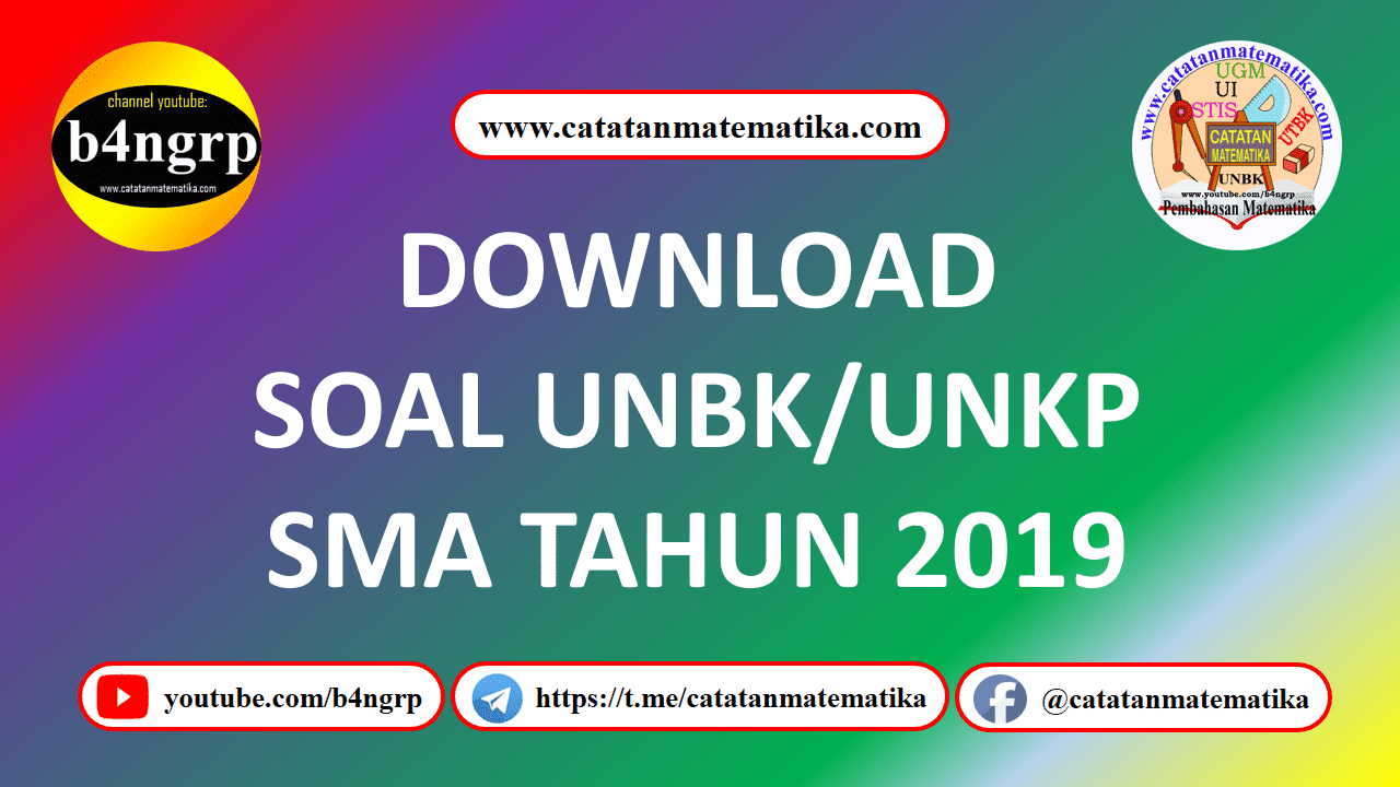Download Soal Unbk Unkp Sma 2019 Catatan Matematika