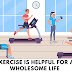 Exercise is helpful for a Wholesome Life