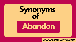 Synonyms of Abandon | English Grammar | urstewatia.com