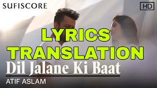 Dil Jalane Ki Baat Lyrics in English | With Translation | – Atif Aslam