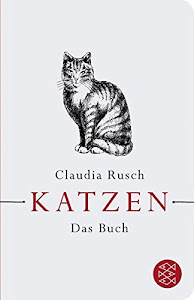 Katzen: Das Buch (Fischer Taschenbibliothek)