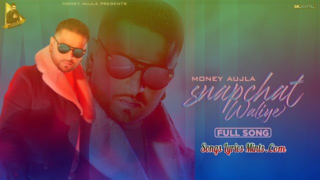 Snapchat Waliye Lyrics In Hindi & English – Money Aujla Latest Punjabi Song Lyrics 2020 Snapchat Waliye Lyrics by Money Aujla is Latest Punjabi song sung and written by Money Aujla and this song is featuring Nav while music of this new song is also given by Money Aujla and video is directed by Harry Jordan.