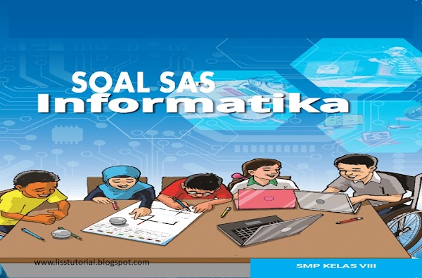 Unduh Soal SAS Iinformatika Kelas 8 SMP/MTs Semester 1 Kurikulum Merdeka Tahun 2023/2024