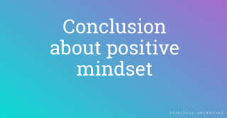 Conclusion about positive mindset