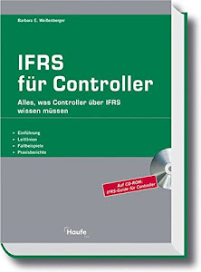 IFRS für Controller. Alles, was Controller über IFRS wissen müssen
